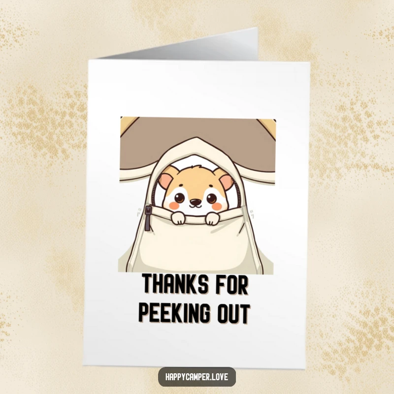 Funny free printable thank you card with a curious animal peeking out from a partially zipped tent flap.